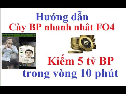 Hướng dẫn cách Cày BP nhanh nhất Fifa Online 4 | 10 phút kiếm 5 ...