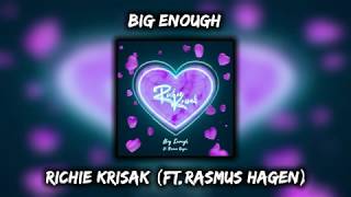 Download Lagu Richie Krisak - Big Enough (Ft. Rasmus Hagen) MP3