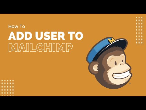 How to Add a User to Your MailChimp