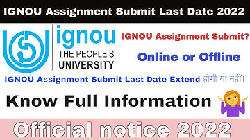 IGNOU Assignment Submit last date 2022? IGNOU Assignment Submit last date 2022 July session