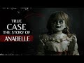 The Terrifying True Story Behind Annabelle