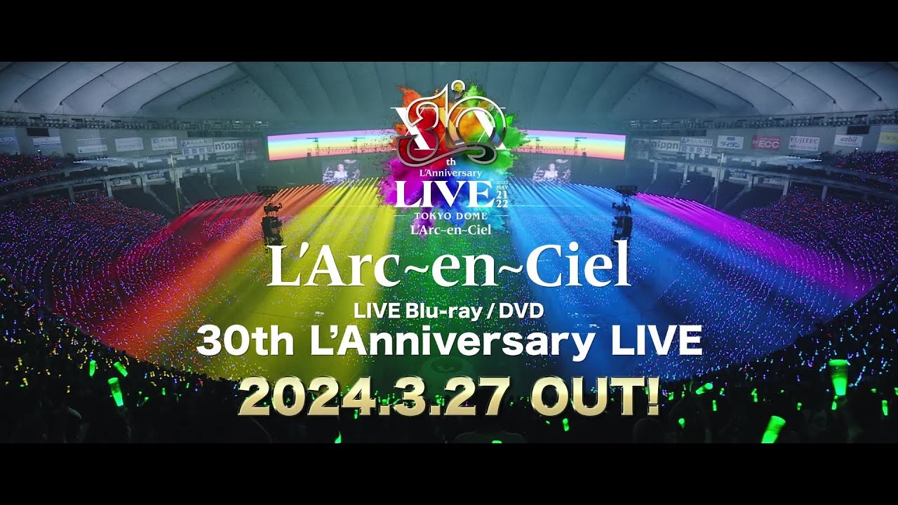 Watch L'Arc-en-Ciel 30th L'Anniversary