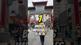 7 BARRIOS IMPERDIBLES EN BS AS