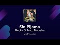 Becky G, Natti Natasha - Sin Pijama Lyrics English and Spanish - Translation & Subtitles