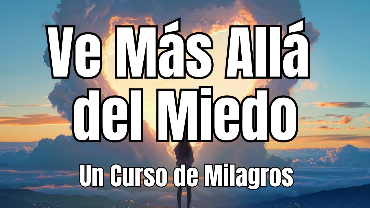 Descubre el Poder de Ver Más Allá del Miedo