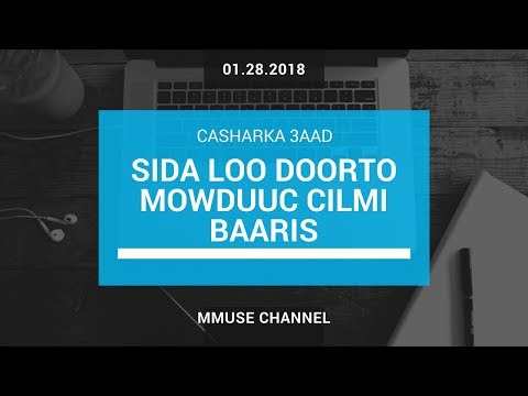 Casharka 3aad: Sida Loo Doorto Mowduuc Cilmi Baaris (Research Topic)