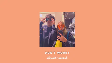 don't worry - karan aujla (slowed + reverb)