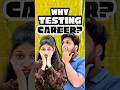 Why did you choose Testing career ? #testing