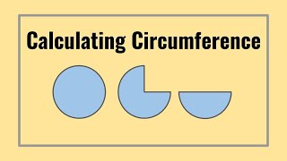 How to Calculate the Circumference of Circles (Full, Half, ¾ Circle)