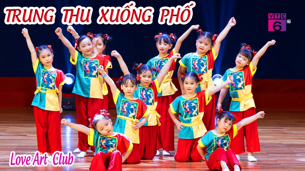 Kids dance TRUNG THU XUỐNG PHỐ - Love Art Club | Vầng Trăng Đêm Thu
