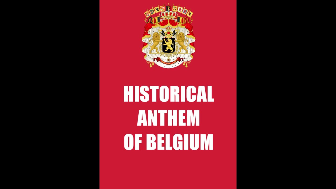 Historical anthem of Belgium YouTube