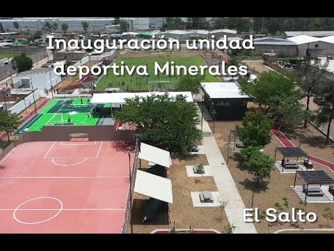 Inauguración de la unidad deportiva Minerales, en El Salto. - YouTube