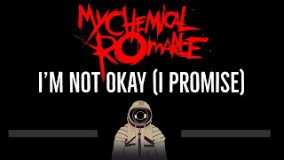 My Chemical Romance • I'm Not Okay I Promise (CC) 🎤 [Karaoke] [Instrumental]