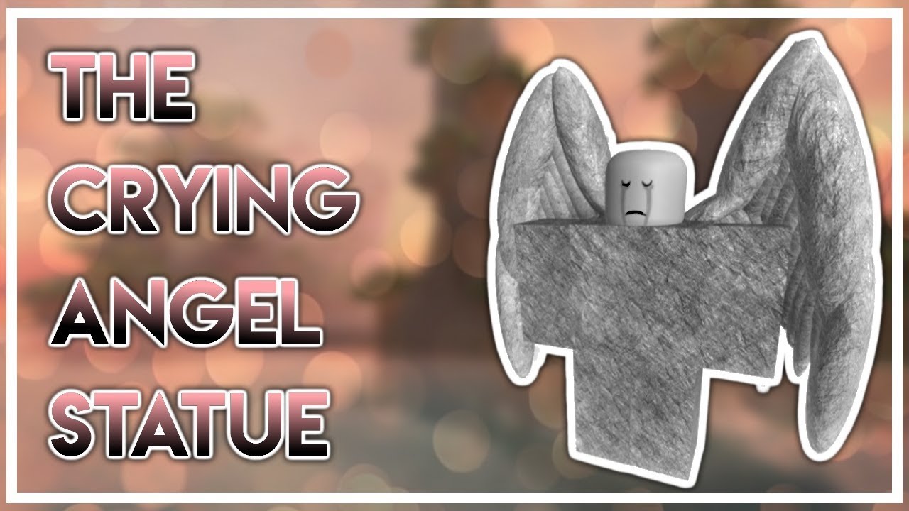 THE CRYING ANGEL STATUE | ROBLOX HORROR STORY