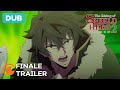 The Rising of the Shield Hero Season 2 | DUB | FINALE TRAILER