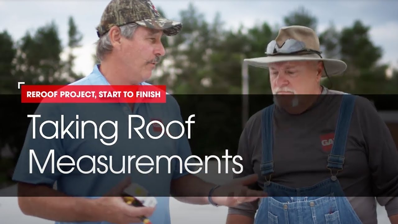 How To Take Proper Roof Measurements | Roofing it Right with Dave & Wally by GAF