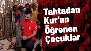 Çare Derneği Tahtadan Kuran Öğrenen Çocuklar