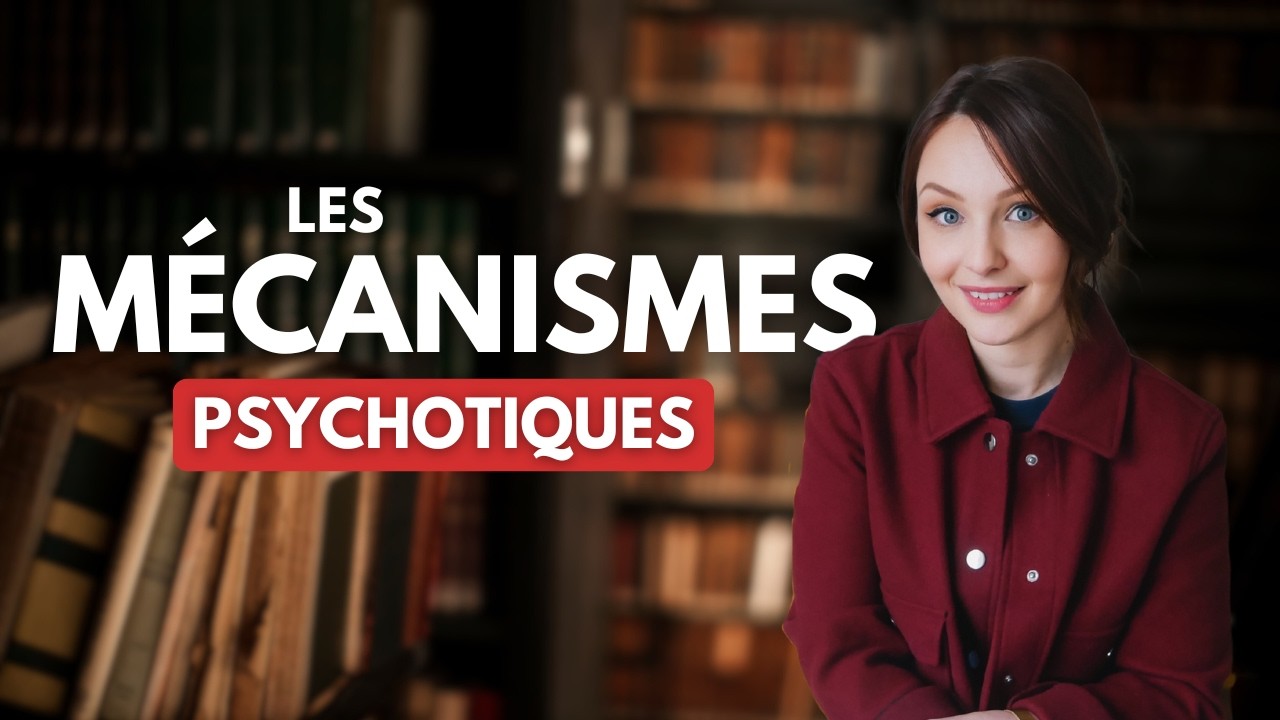 6 Mécanismes de Défense Psychotique