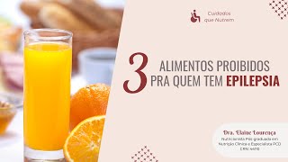 3 alimentos proibidos pra quem tem epilepsia