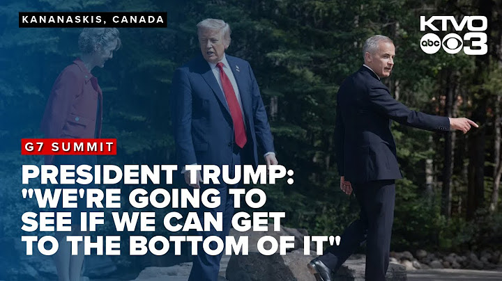 G7 Summit: President Trump meets with Canada PM, says they have differences, "I'm a tariff person."