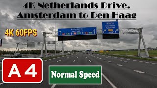 4K Netherlands Drive.  Amsterdam to Den Haag (The Hague).  Autobahn A4