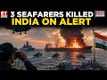 Breaking: India On Alert After Deadly Gulf Of Oman Incident Claims 3 Lives | World News | ET Now