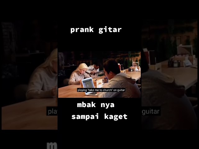 Prank gitar di samping cewe dan liat ending nya class=