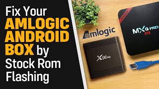 Fix Your Amlogic Android Box by Flashing a Stock Firmware (Tested on X96 Air and MXQ Pro 4K) screenshot 2