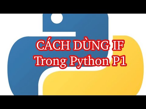 Video: Bạn sử dụng câu lệnh IF trong Python như thế nào?