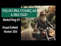 Motociclista depois de velho? #motovlog 01