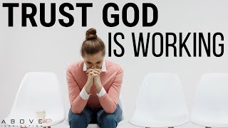 TRUST GOD IS WORKING | God Has Not Forgotten You  Inspirational & Motivational Video