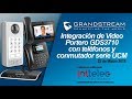 Webinar "Grandstream GS Integración del GDS3710 con los teléfonos IP de Grandstream y la Serie UCM"