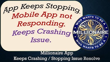 How To Fix Millionaire App Keeps Stopping | Keeps Crashing Problem | Problem Resolved