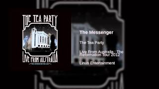 The Tea Party - The Messenger