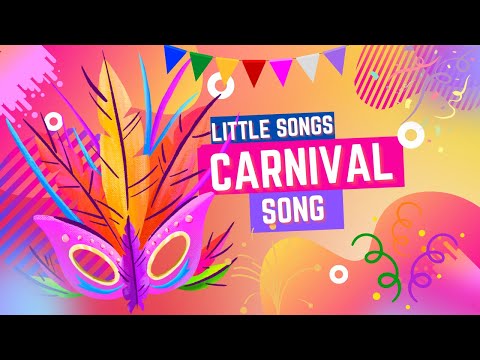 Carnival Song | Let's sing and dance!