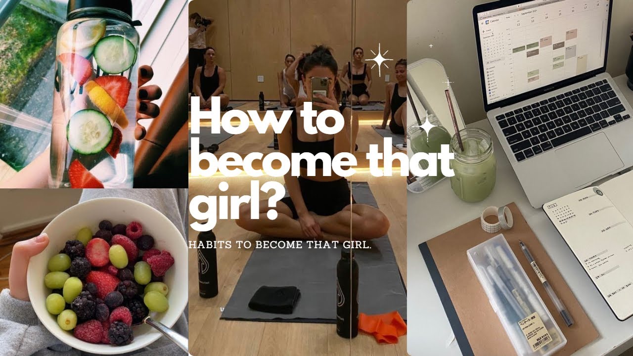 How to become that girl? Habits to become that girl - YouTube