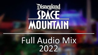 Space Mountain - Full Audio Mix [Disneyland 2022]