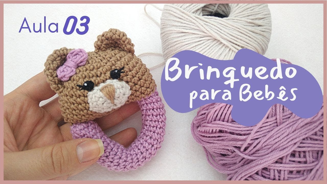 CHOCALHO URSINHO | Brinquedos de crochê para bebês. Amigurumi brinquedos. Passo a passo 3.