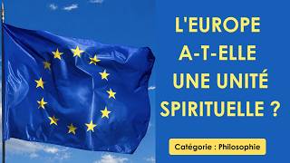 Philosophie: L'Europe a-t-elle une unité spirituelle ? (plan détaillé)