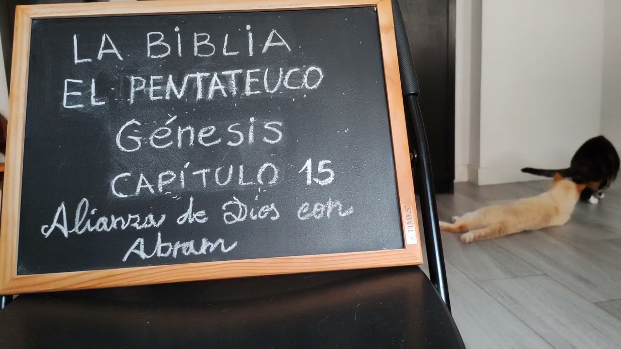 La Biblia, El Pentateuco, Génesis Cap.15 Alianza de Dios con Abram. 18-01-2026