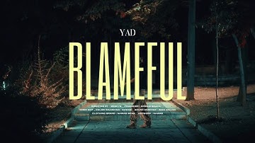 Yad - Blameful | (Official Music Video)
