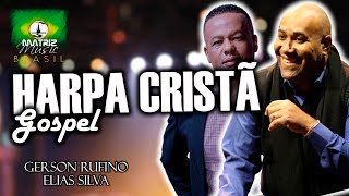 Gerson Rufino e  Elias Silva I As 20 mais da Harpa Cristã