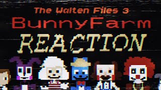 The Walten Files 3 - BunnyFarm: Reaction