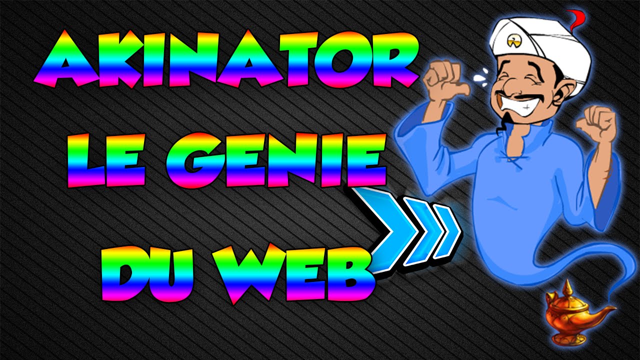 AKINATOR ! LE GENIE DU WEB - YouTube