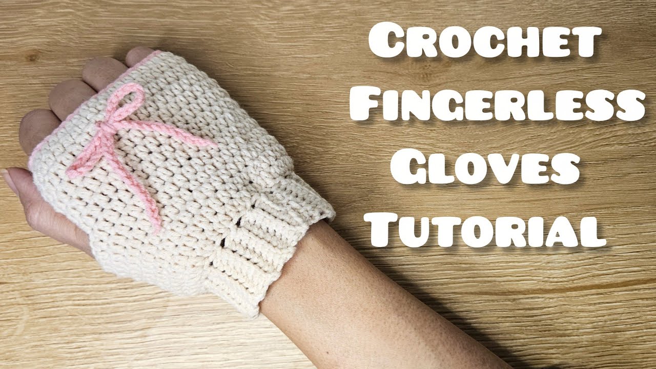 Crochet fingerless gloves tutorial 