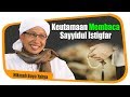 Keutamaan Membaca Sayyidul Istigfar - Hikmah Buya Yahya