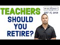 Teachers Should You Retire In 2020?