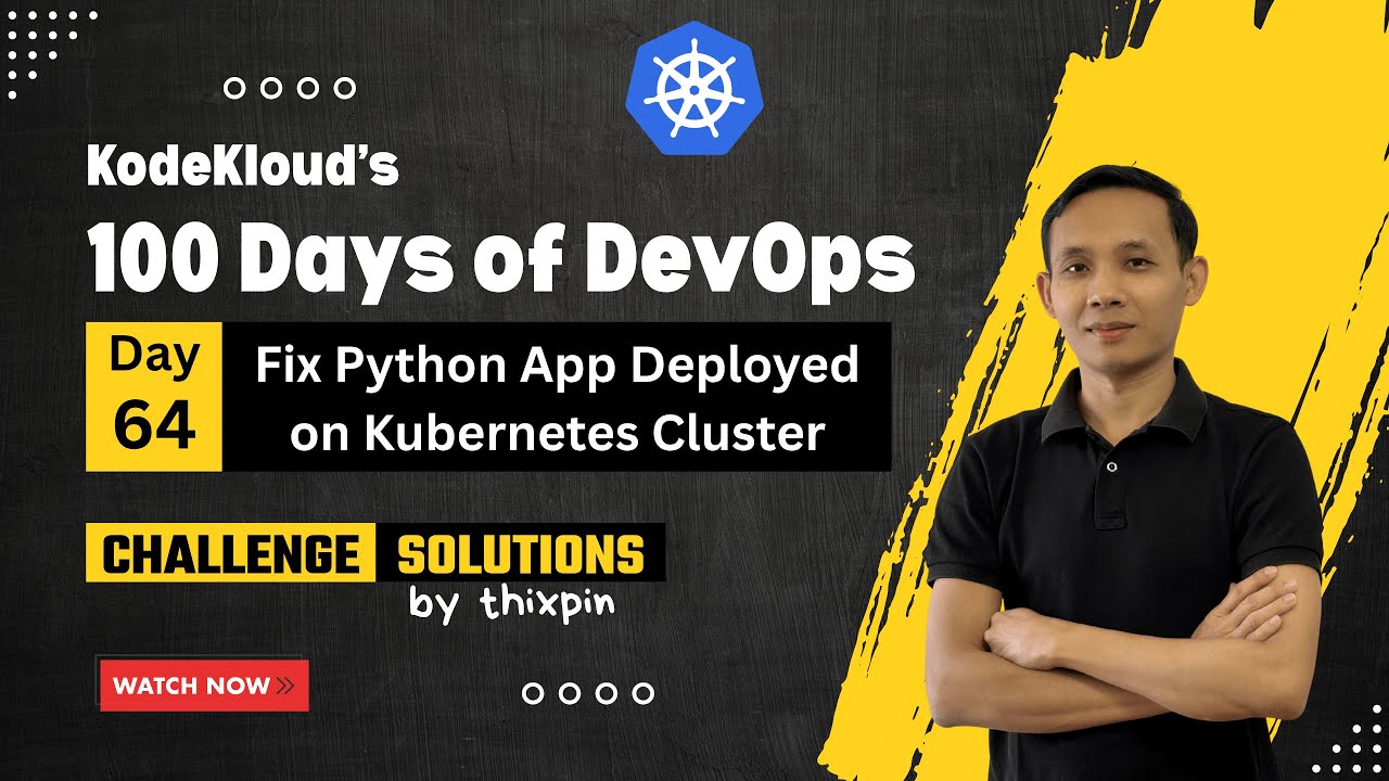 Day 64: Fix Python App Deployed on Kubernetes Cluster | 100 Days of ...