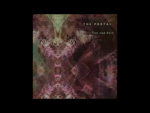 The Portal - Fire and Rain (full Album 2020)