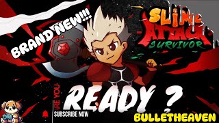 Brand New Addictive Bullet Heaven Slime Attack Survivor